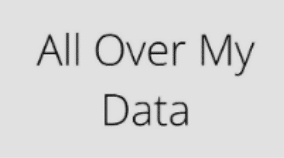 All Over My Data